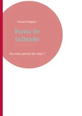 Wagner | Ponto de inflexão | Buch | 978-3-7562-2556-9 | www.sack.de