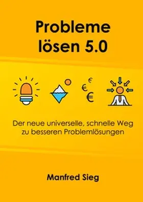 Sieg |  Probleme lösen 5.0 | Buch |  Sack Fachmedien