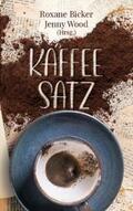 Malhus / Bicker / Knospe |  Kaffeesatz | Buch |  Sack Fachmedien