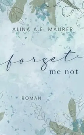 Maurer |  Forget Me Not | Buch |  Sack Fachmedien
