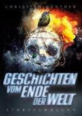 Günther |  Geschichten vom Ende der Welt | Buch |  Sack Fachmedien