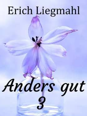 Liegmahl |  Anders gut 3 | eBook | Sack Fachmedien