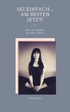 Stern |  SEI einfach... Am besten JETZT! | Buch |  Sack Fachmedien