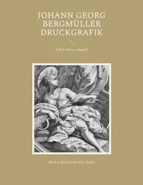 Bauer / Epple | Johann Georg Bergmüller Druckgrafik | Buch | 978-3-7562-3139-3 | www.sack.de