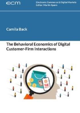 Back / Spann | The Behavioral Economics of Digital Customer-Firm Interactions | Buch | 978-3-7562-3248-2 | sack.de