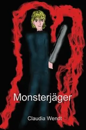Wendt |  Monsterjäger | eBook | Sack Fachmedien