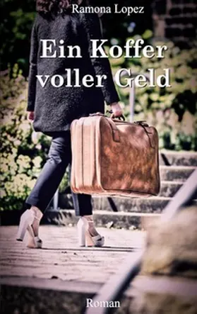Lopez |  Ein Koffer voller Geld | Buch |  Sack Fachmedien