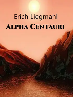 Liegmahl |  Alpha Centauri | eBook | Sack Fachmedien