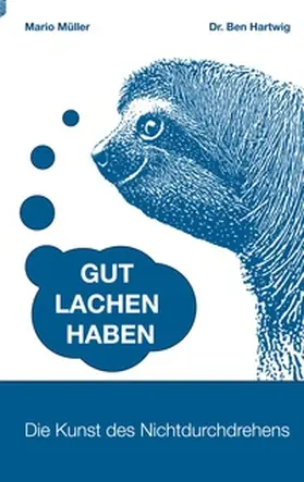 Müller / Hartwig |  Gut Lachen Haben | Buch |  Sack Fachmedien