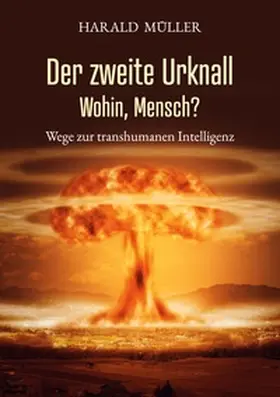 Müller |  Der zweite Urknall | Buch |  Sack Fachmedien