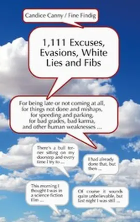 Findig / Canny |  1,111 Excuses, Evasions, White Lies and Fibs | eBook | Sack Fachmedien