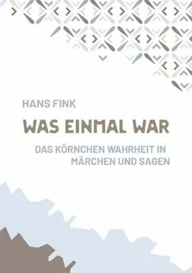 Fink |  Was einmal war | eBook | Sack Fachmedien