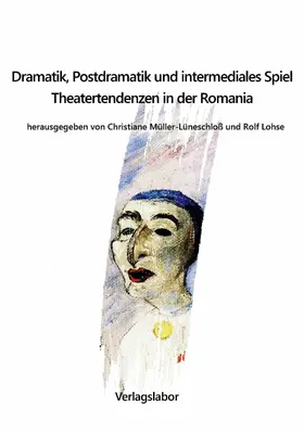 Müller-Lüneschloß / Lohse |  Dramatik, Postdramatik und intermediales Spiel | eBook | Sack Fachmedien