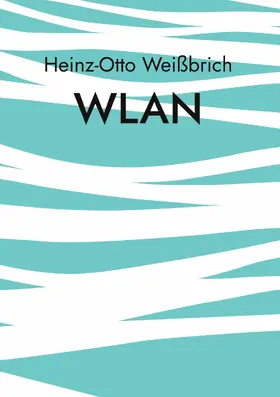 Weißbrich |  WLAN | eBook | Sack Fachmedien