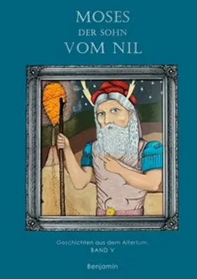 Benjamin |  Moses - der Sohn vom Nil | Buch |  Sack Fachmedien