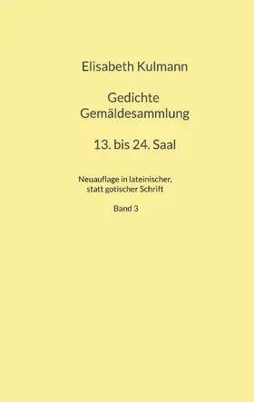 Monnerat |  Elisabeth Kulmanns Gedichte, 13. bis 24. Saal | eBook | Sack Fachmedien
