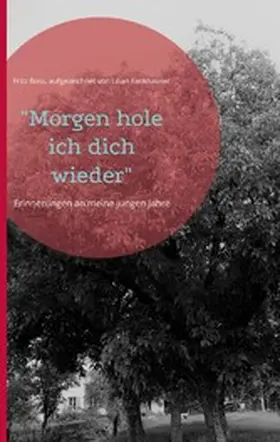 Boss / Fankhauser |  "Morgen hole ich dich wieder" | eBook | Sack Fachmedien