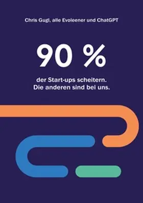 Gugl |  90% der Startups scheitern. Die anderen sind bei uns. | Buch |  Sack Fachmedien