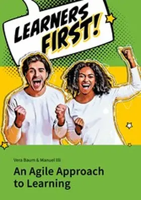 Baum / Illi |  Learners First. An Agile Approach to Learning | eBook | Sack Fachmedien