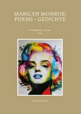 Monroe |  Marilyn Monroe: Poems - Gedichte | eBook | Sack Fachmedien