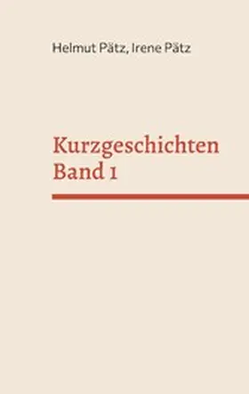 Pätz |  Kurzgeschichten Band 1 | eBook | Sack Fachmedien