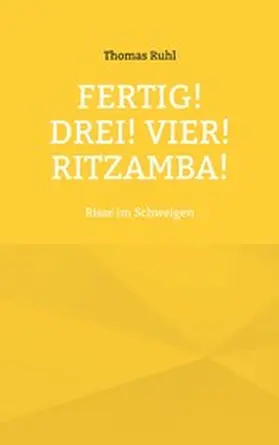 Ruhl |  Fertig! Drei! Vier! Ritzamba! | eBook | Sack Fachmedien
