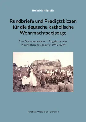 Missalla / Bürger |  Rundbriefe und Predigtskizzen für die deutsche katholische Wehrmachtseelsorge | eBook | Sack Fachmedien