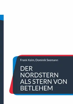 Keim / Seemann |  Der Nordstern als Stern von Betlehem | eBook | Sack Fachmedien