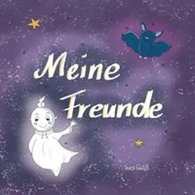 Gölß |  Meine Freunde | Buch |  Sack Fachmedien