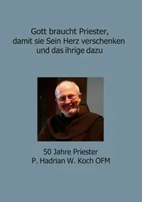 Klein |  Gott braucht Priester, damit sie Sein Herz verschenken und das ihrige dazu | Buch |  Sack Fachmedien