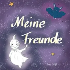 Gölß |  Meine Freunde | Buch |  Sack Fachmedien