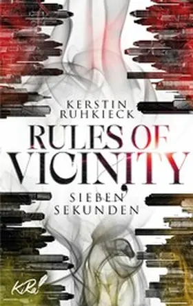 Ruhkieck |  Rules of Vicinity - Sieben Sekunden | eBook | Sack Fachmedien