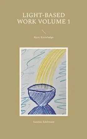 Edelmann |  Light-Based Work Volume 1 | eBook | Sack Fachmedien