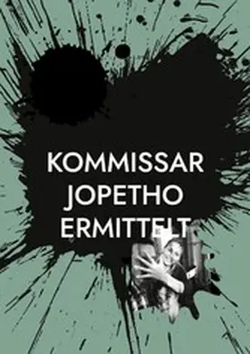 Thon |  Kommissar Jopetho ermittelt | eBook | Sack Fachmedien