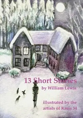 Lewis / Christen |  13 Short Stories by William Lewis with translations into German | eBook | Sack Fachmedien