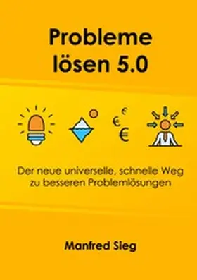 Sieg |  Probleme lösen 5.0 | eBook | Sack Fachmedien