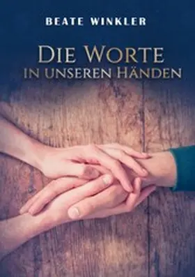 Winkler |  Die Worte in unseren Händen | eBook | Sack Fachmedien