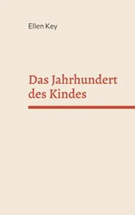 Key |  Das Jahrhundert des Kindes | eBook | Sack Fachmedien