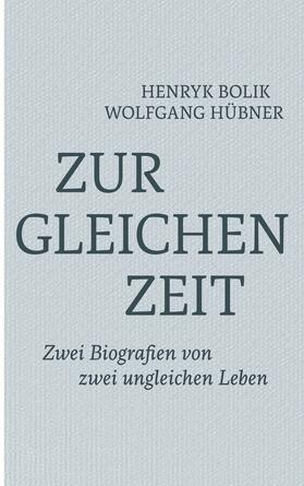 Bolik / Hübner | Zur gleichen Zeit | E-Book | sack.de