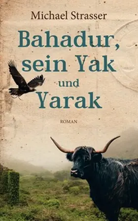 Strasser |  Bahadur, sein Yak und Yarak | Buch |  Sack Fachmedien
