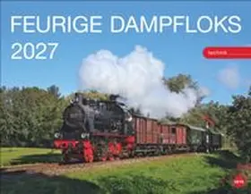 Heye |  Feurige Dampfloks Posterkalender 2027 | Sonstiges |  Sack Fachmedien