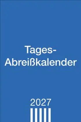 Tagesabreißkalender groß 2027 | Sonstiges |  Sack Fachmedien