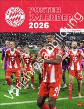 Heye |  FC Bayern München Posterkalender 2027 | Sonstiges |  Sack Fachmedien