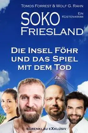 Forrest / Rahn |  SOKO FRIESLAND – Die Insel Föhr und das Spiel mit dem Tod – Ein Küsten-Krimi | Buch |  Sack Fachmedien
