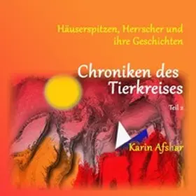 Afshar |  Die orangefarbene Reihe / Chroniken des Tierkreises - Teil 2 | Buch |  Sack Fachmedien