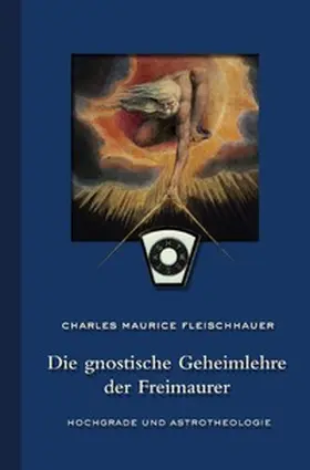 Fleischhauer |  Die gnostische Geheimlehre der Freimaurer | Buch |  Sack Fachmedien