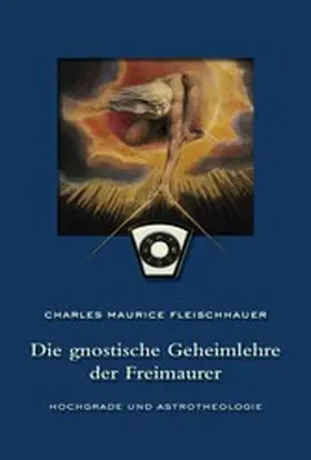 Fleischhauer / Grains |  Die gnostische Geheimlehre der Freimaurer | eBook | Sack Fachmedien