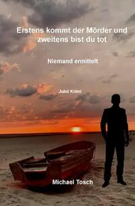 Tosch |  Erstens kommt der Mörder und zweitens bist du tot | Buch |  Sack Fachmedien