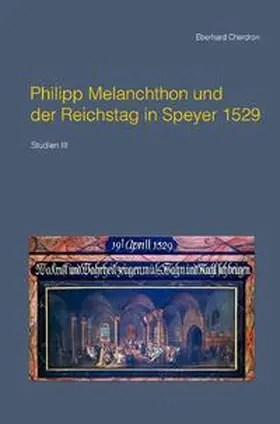 Cherdron |  Studien / Philipp Melanchthon und der Reichstag in Speyer 1529 | Buch |  Sack Fachmedien