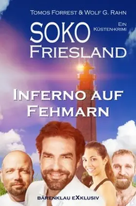 Forrest / Rahn |  SOKO FRIESLAND - Inferno auf Fehmarn - Ein Küsten-Krimi | Buch |  Sack Fachmedien